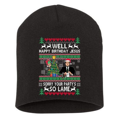 Well Happy Birthday Jesus Funny Quote Office Ugly Christmas Short Acrylic Beanie