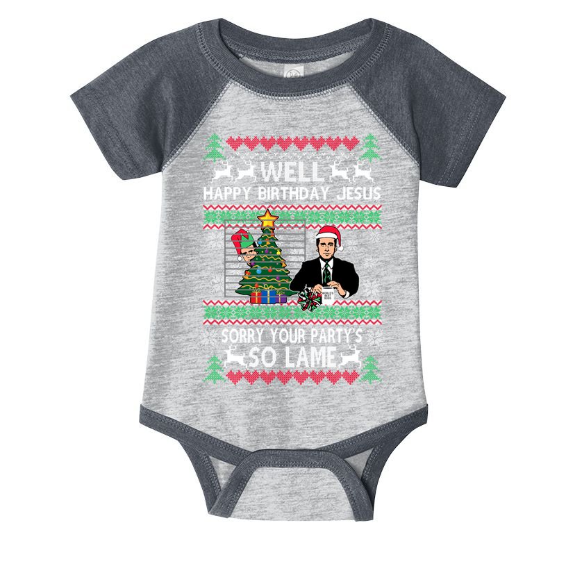 Well Happy Birthday Jesus Funny Quote Office Ugly Christmas Infant Baby Jersey Bodysuit
