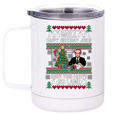 Well Happy Birthday Jesus Funny Quote Office Ugly Christmas 12 oz Stainless Steel Tumbler Cup