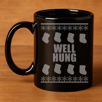 Well Hung Funny Ugly Christmas  11oz C Handle Ceramic Mug