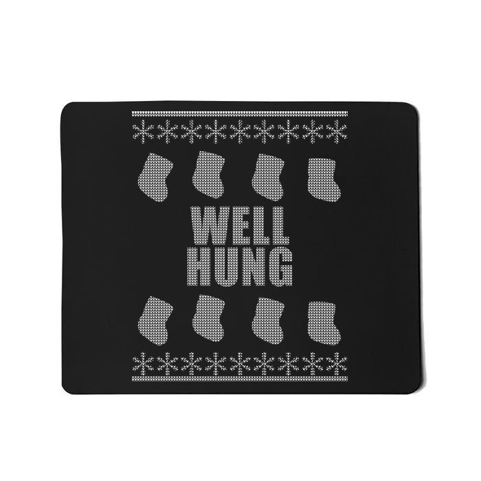 Well Hung Funny Ugly Christmas  Mousepad