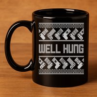 Well Hung Ugly Christmas 11oz C Handle Ceramic Mug