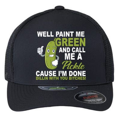 Well Paint Me Green Funny Pickle Saying Flexfit Unipanel Trucker Cap