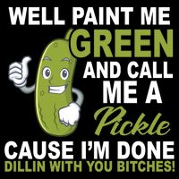 Well Paint Me Green Funny Pickle Saying 16 in Basic Backpack
