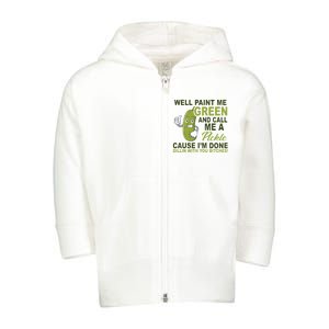 Well Paint Me Green Funny Pickle Saying Toddler Zip Fleece Hoodie