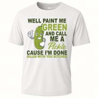 Well Paint Me Green Funny Pickle Saying Cooling Performance Crew T-Shirt
