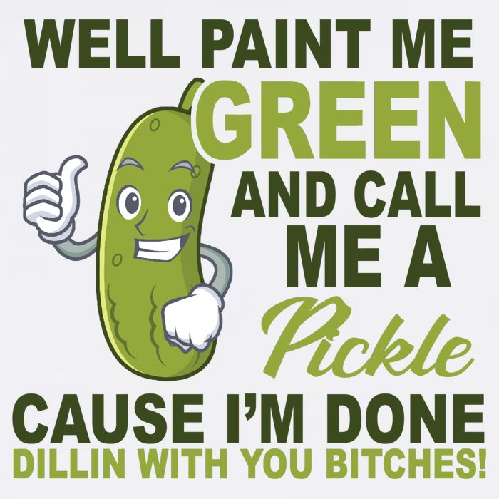 Well Paint Me Green Funny Pickle Saying Cooling Performance Crew T-Shirt