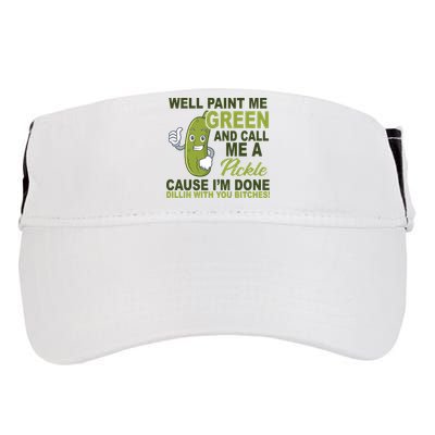 Well Paint Me Green Funny Pickle Saying Adult Drive Performance Visor