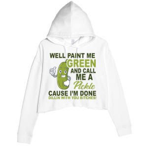 Well Paint Me Green Funny Pickle Saying Crop Fleece Hoodie