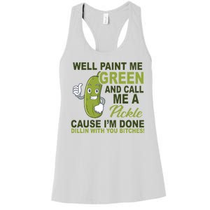 Well Paint Me Green Funny Pickle Saying Women's Racerback Tank