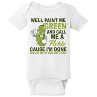 Well Paint Me Green Funny Pickle Saying Baby Bodysuit