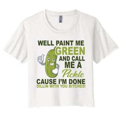 Well Paint Me Green Funny Pickle Saying Crop Top