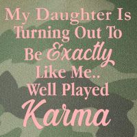 Well Played Karma Funny Daughter Legacy Tie Dye Trucker Hat