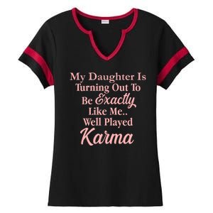 Well Played Karma Funny Daughter Ladies Halftime Notch Neck Tee