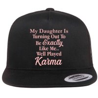 Well Played Karma Funny Daughter Flat Bill Trucker Hat
