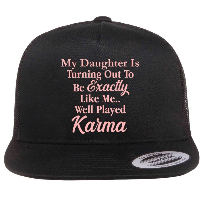 Well Played Karma Funny Daughter Flat Bill Trucker Hat