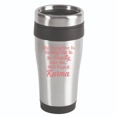 Well Played Karma Funny Daughter 16oz Travel Tumbler