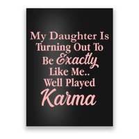 Well Played Karma Funny Daughter Poster