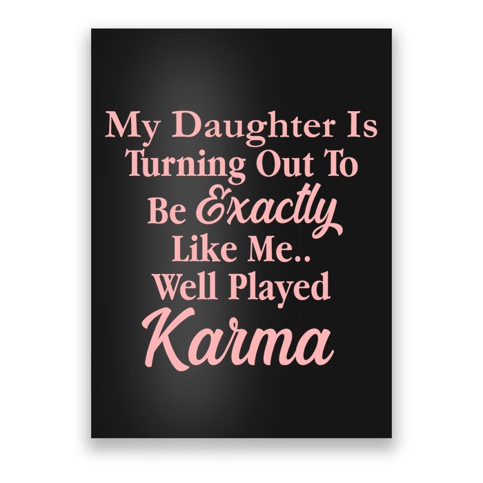 Well Played Karma Funny Daughter Poster