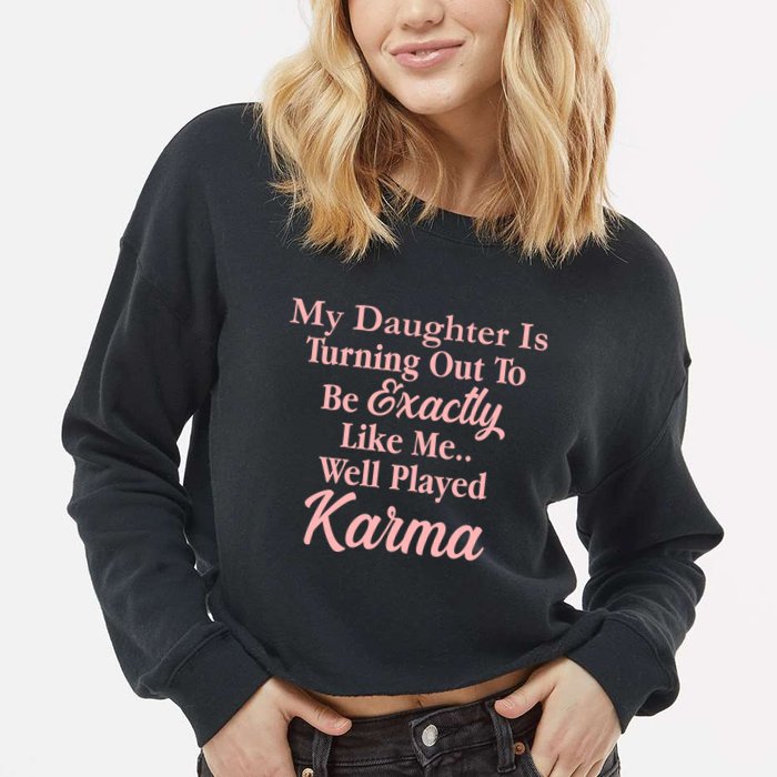 Well Played Karma Funny Daughter Cropped Pullover Crew