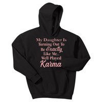 Well Played Karma Funny Daughter Kids Hoodie