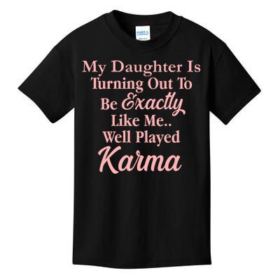 Well Played Karma Funny Daughter Kids T-Shirt