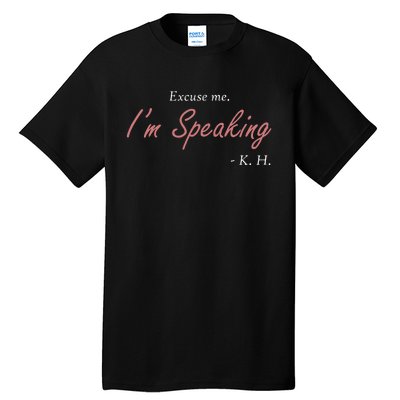 Wo Excuse Me IM Speaking Kamala Harris I Am Speaking Vp Debate Tall T-Shirt