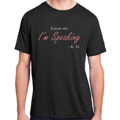 Wo Excuse Me IM Speaking Kamala Harris I Am Speaking Vp Debate Adult ChromaSoft Performance T-Shirt