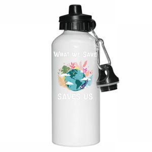 World Earth Mother Nature What We Save Saves Us Great Gift Aluminum Water Bottle