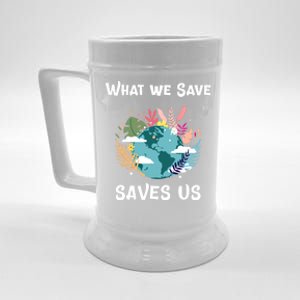 World Earth Mother Nature What We Save Saves Us Great Gift Beer Stein