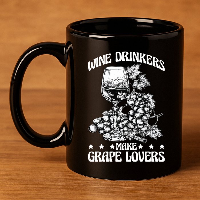 Wine Ers Make Grape Lovers Influence Gift 11oz C Handle Ceramic Mug