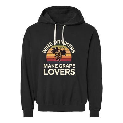 Wine Ers Make Grape Lovers Influence Cool Gift Garment-Dyed Fleece Hoodie