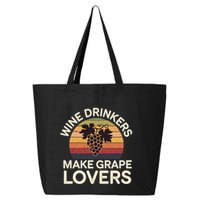 Wine Ers Make Grape Lovers Influence Cool Gift 25L Jumbo Tote