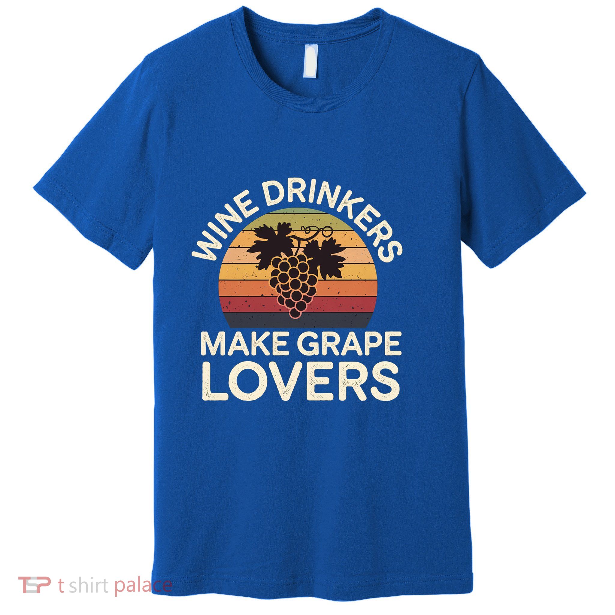 Wine Ers Make Grape Lovers Influence Cool Gift Premium T-Shirt