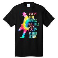 Wo Every  Needs A Little Rip In Her Jeans Funny Quotes Tall T-Shirt