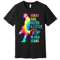 Wo Every  Needs A Little Rip In Her Jeans Funny Quotes Premium T-Shirt