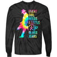 Wo Every  Needs A Little Rip In Her Jeans Funny Quotes Tie-Dye Long Sleeve Shirt