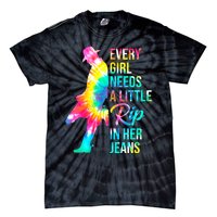 Wo Every  Needs A Little Rip In Her Jeans Funny Quotes Tie-Dye T-Shirt