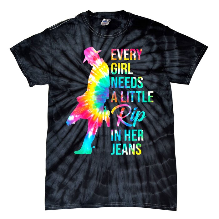 Wo Every  Needs A Little Rip In Her Jeans Funny Quotes Tie-Dye T-Shirt