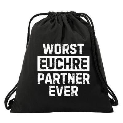 Worst Euchre Partner Ever Funny Drawstring Bag