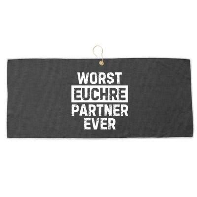 Worst Euchre Partner Ever Funny Large Microfiber Waffle Golf Towel