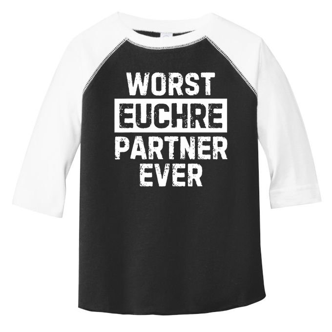 Worst Euchre Partner Ever Funny Toddler Fine Jersey T-Shirt