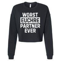 Worst Euchre Partner Ever Funny Cropped Pullover Crew