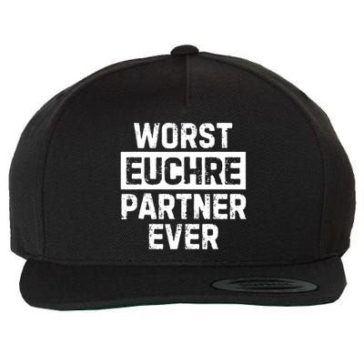 Worst Euchre Partner Ever Funny Wool Snapback Cap