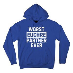 Worst Euchre Partner Ever Funny Hoodie