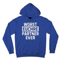 Worst Euchre Partner Ever Funny Hoodie