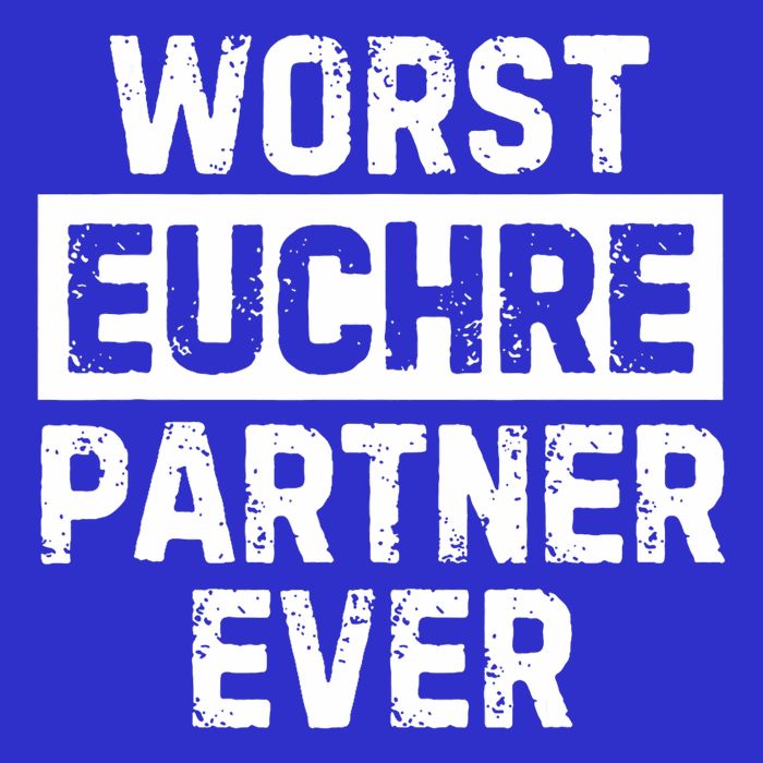 Worst Euchre Partner Ever Funny Long Sleeve Shirt