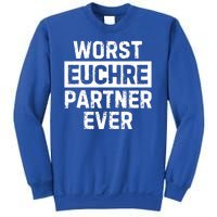 Worst Euchre Partner Ever Funny Sweatshirt