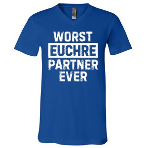 Worst Euchre Partner Ever Funny V-Neck T-Shirt