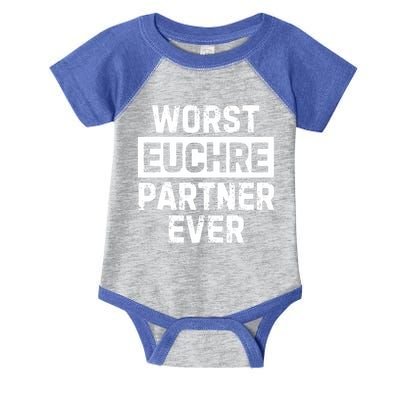 Worst Euchre Partner Ever Funny Infant Baby Jersey Bodysuit